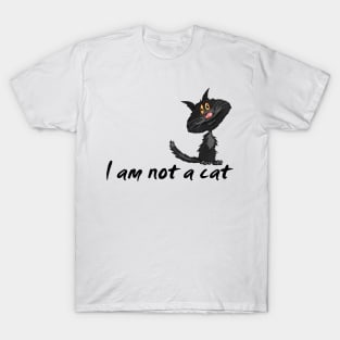 I am not a cat T-Shirt